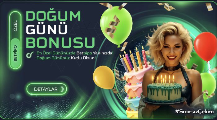 Betpipo Doğum Günü Bonusu